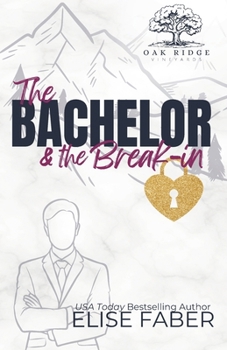 The Bachelor & the Break-In