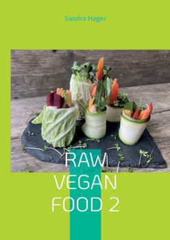 Paperback Raw Vegan Food 2: Lebendige Nahrung [German] Book