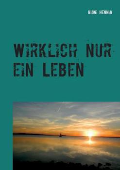 Paperback Wirklich nur ein Leben ein Leben: Mein langer Weg vom Selbsthass in die Selbstliebe [German] Book