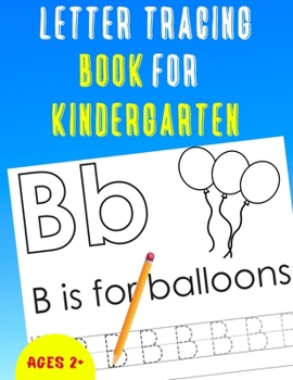 Paperback Letter Tracing Book for Kindergarten: Alphabet Tracing Book for Kindergarten / Notebook / Practice for Kids / Letter Writing Practice - Gift Book