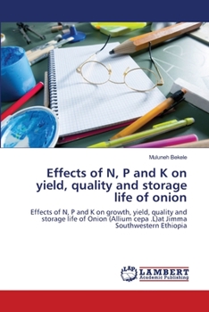 Paperback Effects of N, P and K on yield, quality and storage life of onion Book