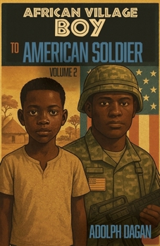 Paperback African Village Boy to American Soldier: Volume 2 Book