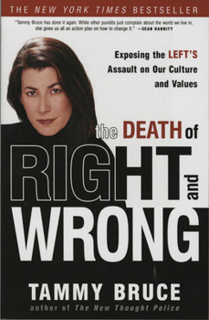 Paperback The Death of Right and Wrong: Exposing the Left's Assault on Our Culture and Values Book
