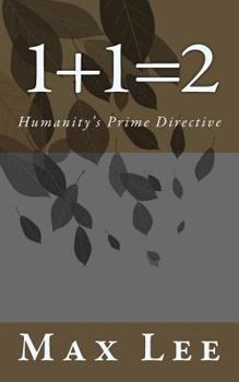 Paperback 1+1=2: Humanity's Prime Directive Book
