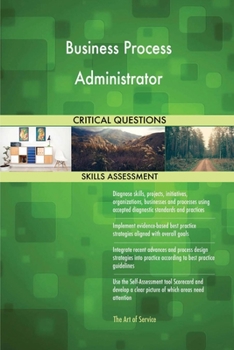 Paperback Business Process Administrator Critical Questions Skills Assessment Book