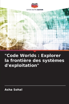 Paperback "Code Worlds: Explorer la frontière des systèmes d'exploitation" [French] Book