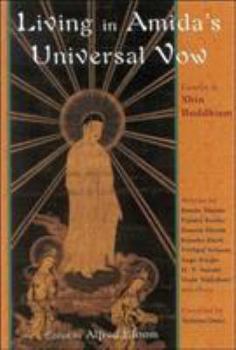 Paperback Living in Amida's Universal Vow: Essays in Shin Buddhism Book