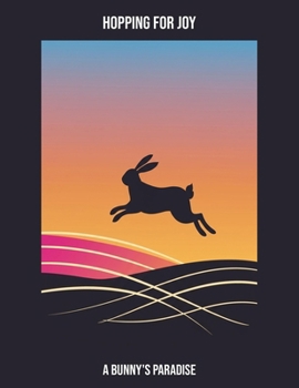 Paperback Hopping For Joy: A Bunny'S Paradise Book
