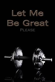 Paperback Let me Be Great Book