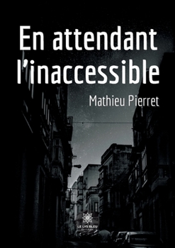 Paperback En attendant l'inaccessible [French] Book