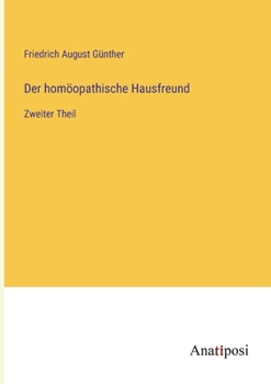 Paperback Der homöopathische Hausfreund: Zweiter Theil [German] Book