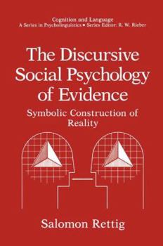 Paperback The Discursive Social Psychology of Evidence: Symbolic Construction of Reality Book