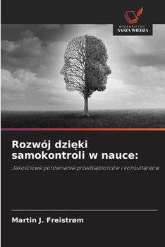 Rozwój dzieki samokontroli w nauce (Polish Edition)