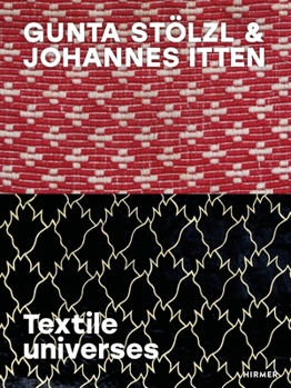 Hardcover Gunta Stölzl & Johannes Itten: Textile Universes Book
