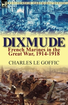 Paperback Dixmude: French Marines in the Great War, 1914-1918 Book