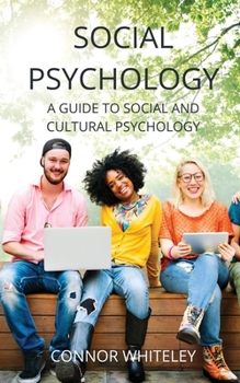 Paperback Social Psychology: A Guide to Social and Cultural Psychology [Large Print] Book