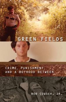 Paperback Green Fields:: Crime, Punishment, and a Boyhood Between Book