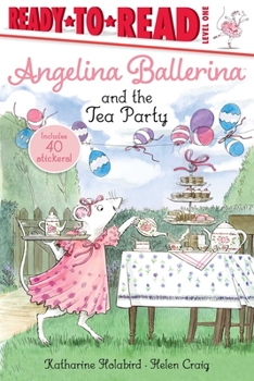 Paperback Angelina Ballerina and the Tea Party: Ready-To-Read Level 1 Book