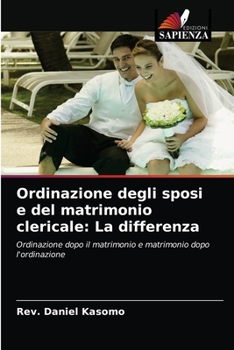 Paperback Ordinazione degli sposi e del matrimonio clericale: La differenza [Italian] Book