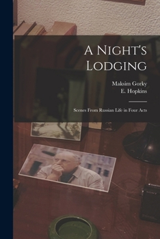 Paperback A Night's Lodging: Scenes From Russian Life in Four Acts Book