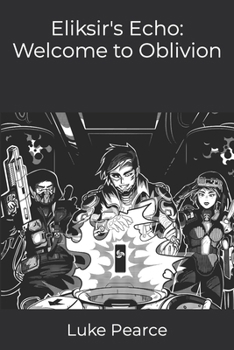 Paperback Eliksir's Echo: Welcome to Oblivion Book