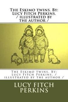 The Eskimo Twins (Yesterday's Classics) - Book  of the Twins