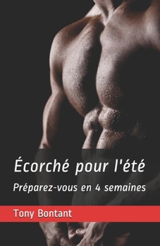 Paperback Écorché pour l'été: Préparez-vous en 4 semaines [French] Book