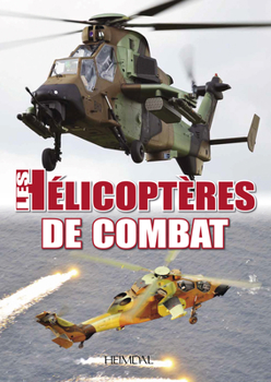 Hardcover Les Helicopteres de Combat [French] Book