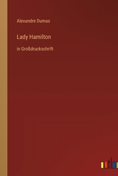 Lady Hamilton: in Großdruckschrift (German Edition)