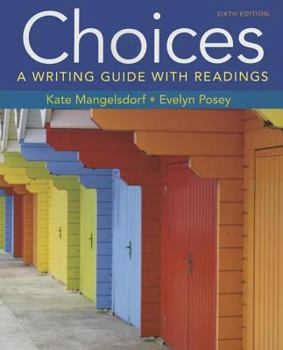 Hardcover Choices: A Writing Guide with Readings 6e & Launchpad Solo for Readers and Writers (1-Term Access) [With Access Code] Book