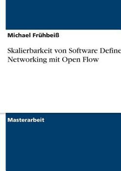 Paperback Skalierbarkeit von Software Defined Networking mit Open Flow [German] Book