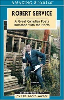 Paperback Robert Service: A Great Canadian Poet's Romance with the North Book