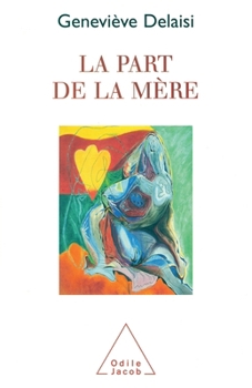 Paperback La Part de la mère [French] Book