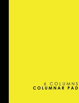 Paperback 6 Columns Columnar Pad: Account Book Ledger, Accounting Notebook Ledger, Ledger For Accounting, Yellow Cover, 8.5 x 11, 100 pages Book