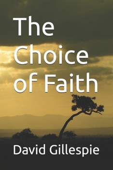Paperback The Choice of Faith Book
