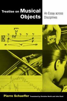 Treatise on Musical Objects: An Essay across Disciplines - Book  of the California Studies in 20th-Century Music