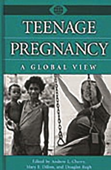 Hardcover Teenage Pregnancy: A Global View Book