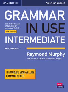Paperback Grammar in Use Intermediate Student's Book with Answers: Self-Study Reference and Practice for Students of American English Book