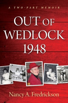 Paperback Out of Wedlock, 1948: A Two-Part Memoir Book