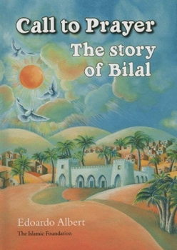 Hardcover Call to Prayer: The Story of Bilal Book