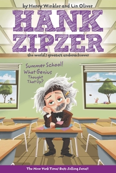 Summer School! What Genius Thought That Up? #8 (Hank Zipzer) - Book #8 of the Hank Zipzer