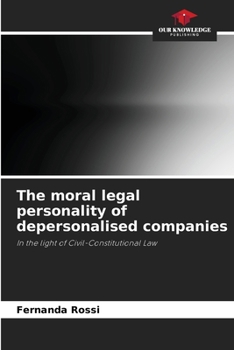Paperback The moral legal personality of depersonalised companies Book