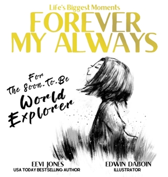 Hardcover Forever My Always: For The Soon To Be World Explorer Book