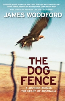 Paperback The Dog Fence: A Journey Across the Heart of Australia Book