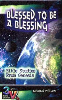 Paperback Blessed to Be a Blessing: 3-V Bible Study Book