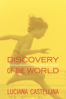 Hardcover Discovery of the World: A Political Awakening in the Shadow of Mussolini Book