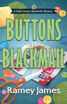 Buttons and Blackmail (A Sadie Sexton Hoochville Mystery)