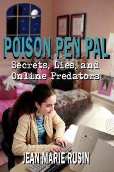 Paperback Poison Pen Pal: Secrets, Lies, and Online Predators Book