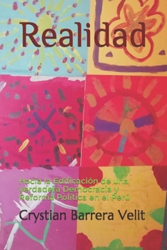 Paperback Realidad: Hacia la Edificación de una verdadera Democracia y Reforma Política en el Perú [Spanish] Book