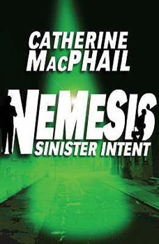 Sinister Intent - Book #3 of the Nemesis